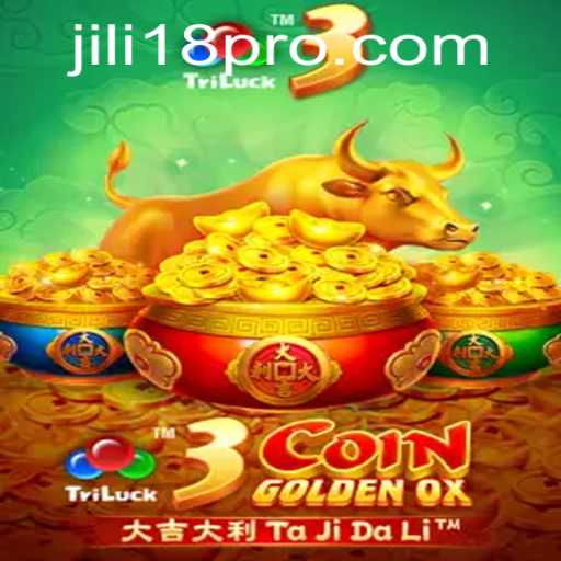 Explore the Exciting World of 3CoinGoldenOX: A Comprehensive Guide to JILI18's Latest Sensation