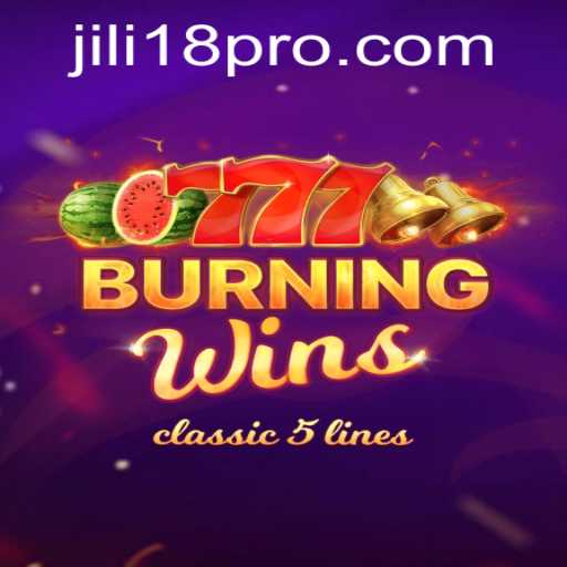 Experience the Thrill of BurningWins: The Ultimate Casino Game by JILI18
