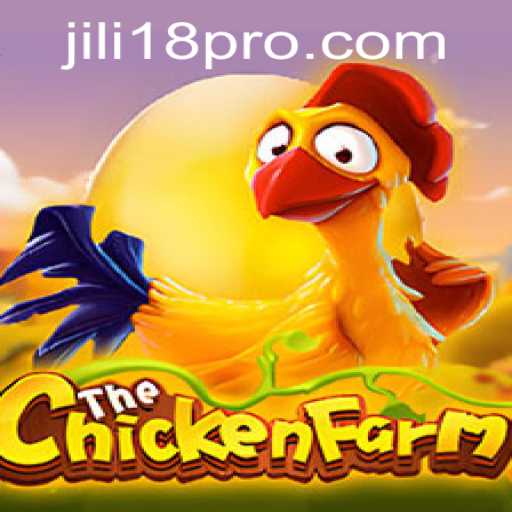 Discover the Exciting World of ChickenFarm with JILI18