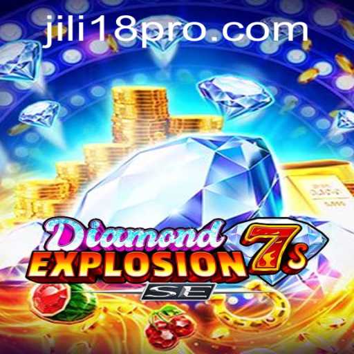 Exploring DiamondExplosion7sSE: A Glimpse Into Gaming Innovation with JILI18