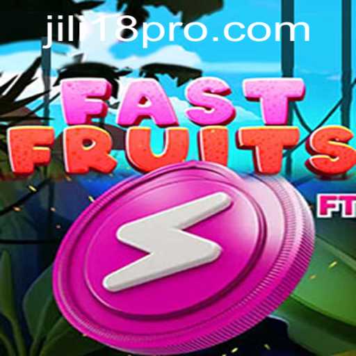 Exploring the FastPaced World of FastFruits: A Guide to JILI18