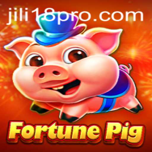 Discovering FortunePig: A Thrilling Journey into the World of JILI18