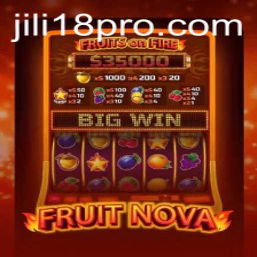 Discovering FruitNova: Unveiling the Journey of JILI18's Latest Gaming Sensation