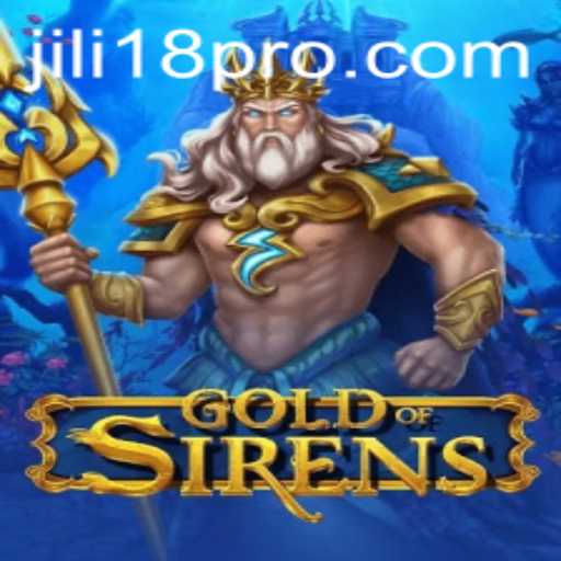 Dive into Adventure with GoldofSirens: Unveiling JILI18's Latest Gem