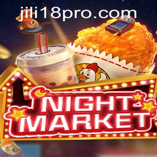 Exploring the Allure of NIGHTMARKET in 2023: A Dive into JILI18