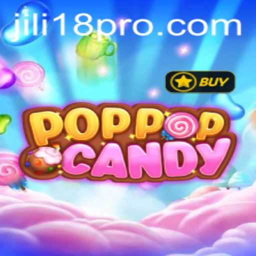 POPPOPCANDY: A Sweet Gaming Adventure with JILI18