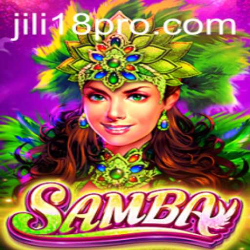 Exploring the Vibrant World of 'Samba' and the Keywords of JILI18