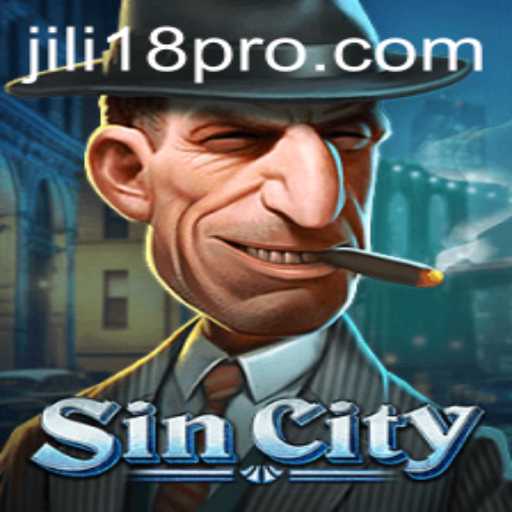 Exploring the Intriguing World of SinCity and the Exciting JILI18 Experience