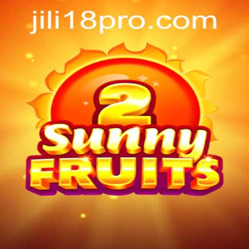SunnyFruits2: A Glimpse into JILI18's Latest Gaming Sensation