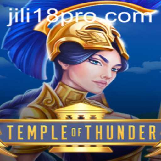 Discover TempleofThunder: A Thrilling Adventure Awaits with JILI18
