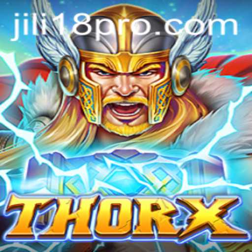 ThorX: The Ultimate Gaming Experience with JILI18