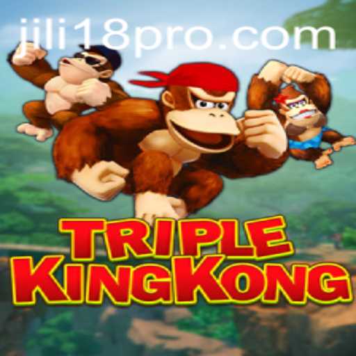 Exploring the Thrilling World of TripleKingKong by JILI18